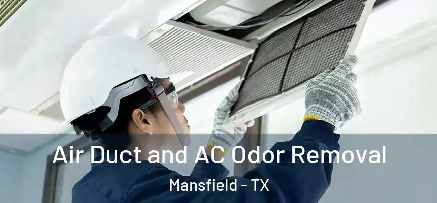  Air Duct and AC Odor Removal Mansfield - TX