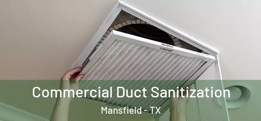  Commercial Duct Sanitization Mansfield - TX