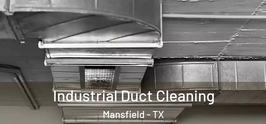  Industrial Duct Cleaning Mansfield - TX