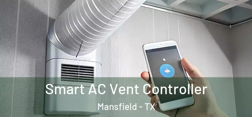 Smart AC Vent Controller Mansfield - TX